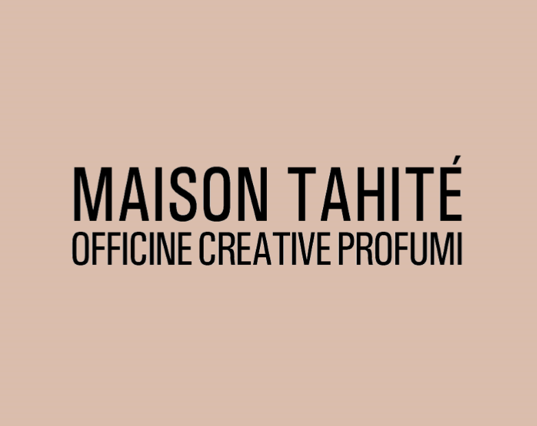 Maison Tahite Officine Creative Profumi