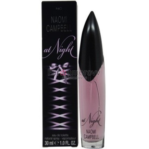 NAOMI CAMPBELL AT NIGHT edt (w) 30ml NAOMI CAMPBELL AT NIGHT edt (w) 30ml
