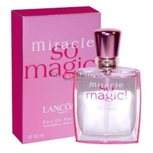 LANCOME MIRACLE SO MAGIC! edp (w) 30ml LANCOME MIRACLE SO MAGIC! edp (w) 30ml
