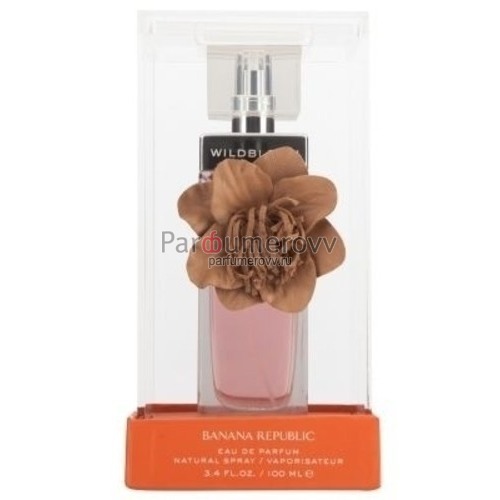 BANANA REPUBLIC WILDBLOOM edp (w) 100ml BANANA REPUBLIC WILDBLOOM edp (w) 100ml