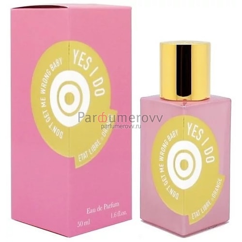 ETAT LIBRE D'ORANGE YES I DO edp (w) 50ml ETAT LIBRE D'ORANGE YES I DO edp (w) 50ml