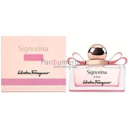 SALVATORE FERRAGAMO SIGNORINA IN FIORE edt (w) 30ml SALVATORE FERRAGAMO SIGNORINA IN FIORE edt (w) 30ml