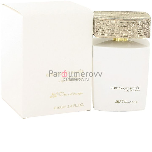 AU PAYS DE LA FLEUR D'ORANGER BERGAMOTE BOISEE edp 100ml AU PAYS DE LA FLEUR D'ORANGER BERGAMOTE BOISEE edp 100ml