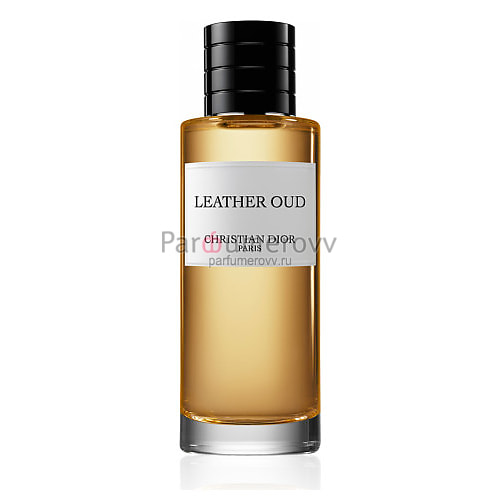 CHRISTIAN DIOR THE COLLECTION COUTURIER PARFUMEUR LEATHER OUD edp 250ml TESTER CHRISTIAN DIOR THE COLLECTION COUTURIER PARFUMEUR LEATHER OUD edp 250ml TESTER
