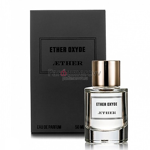 AETHER ETHER OXYDE edp 50ml