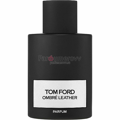 TOM FORD OMBRE LEATHER PARFUM 100ml parfume