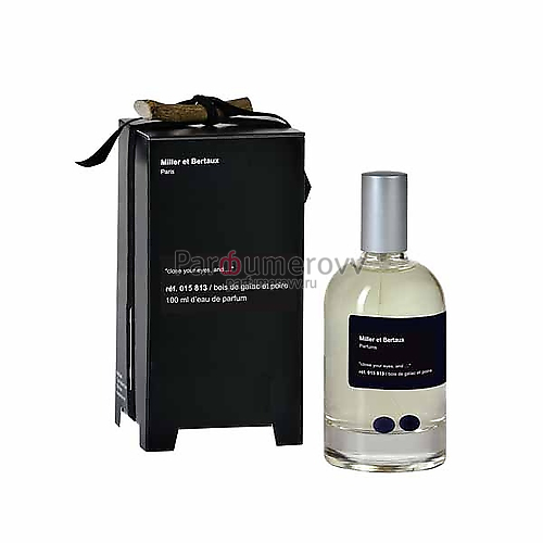 MILLER ET BERTAUX CLOSE YOUR EYES AND BOIS DE GAIAC ET POIRE edp (w) 100ml MILLER ET BERTAUX CLOSE YOUR EYES AND BOIS DE GAIAC ET POIRE edp (w) 100ml