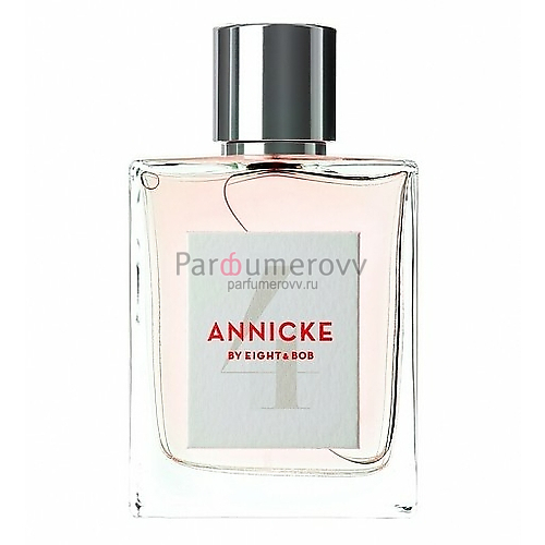 EIGHT & BOB ANNICKE 4 edp (w) 30ml EIGHT & BOB ANNICKE 4 edp (w) 30ml
