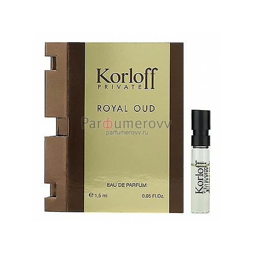 KORLOFF PARIS PRIVATE ROYAL OUD edp 1.5ml пробник KORLOFF PARIS PRIVATE ROYAL OUD edp 1.5ml пробник