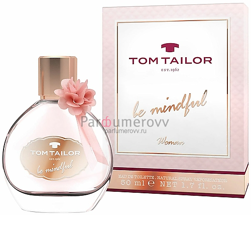 TOM TAILOR BE MINDFUL edt (w) 50ml TOM TAILOR BE MINDFUL edt (w) 50ml