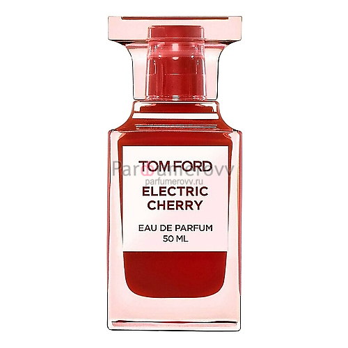 TOM FORD ELECTRIC CHERRY edp 50ml TOM FORD ELECTRIC CHERRY edp 50ml