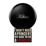Kilian I Don't Need A Prince By My Side To Be A Princess Fleur D`Oranger