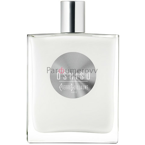 PIERRE GUILLAUME OSHISO edp 100ml TESTER PIERRE GUILLAUME OSHISO edp 100ml TESTER