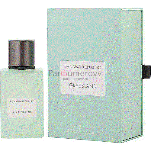BANANA REPUBLIC GRASSLAND edp 75ml BANANA REPUBLIC GRASSLAND edp 75ml