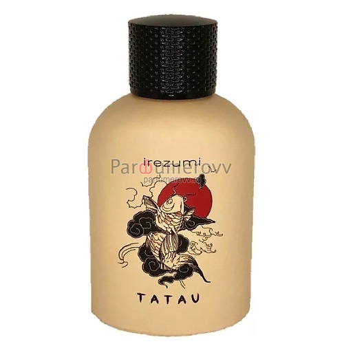 TATAU IREZUMI edp (m) 100ml TESTER TATAU IREZUMI edp (m) 100ml TESTER