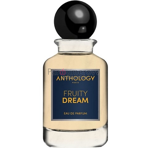 ANTHOLOGY FRUITY DREAM edp (m) 100ml TESTER ANTHOLOGY FRUITY DREAM edp (m) 100ml TESTER