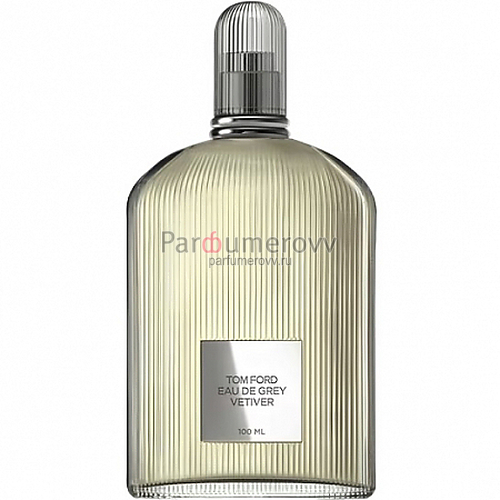 TOM FORD EAU DE GREY VETIVER edt 100ml TOM FORD EAU DE GREY VETIVER edt 100ml